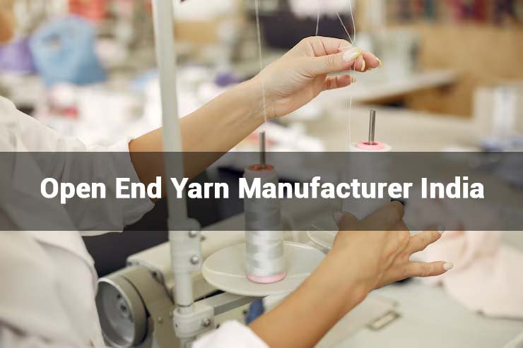 Open End Yarn Manufacturer India
